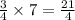 \frac{3}{4}\times 7 = \frac{21}{4}