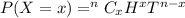 P(X=x) = ^nC_x H^xT^{n-x}