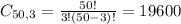 C_{50,3} = \frac{50!}{3!(50-3)!} = 19600