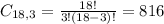 C_{18,3} = \frac{18!}{3!(18-3)!} = 816