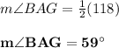 m \angle BAG = \frac{1}{2} (118)\\\\\mathbf{m \angle BAG = 59^{\circ}}