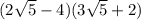 (2\sqrt{5} - 4)(3\sqrt{5}+2)