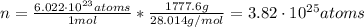 n = \frac{6.022 \cdot 10^{23} atoms}{1 mol}*\frac{1777.6 g}{28.014 g/mol} = 3.82 \cdot 10^{25} atoms