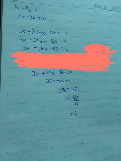 What is the work and answer for this question 3x-8y=2 y=-3x+20