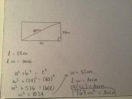 11. If the diagonal of a rectangle is 40 meters, and the length is 24 meters. What is the

AREA of t