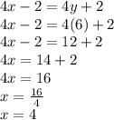 4x-2 = 4y+2\\4x-2=4(6)+2\\4x-2=12+2\\4x=14+2\\4x=16\\x=\frac{16}{4}\\x=4