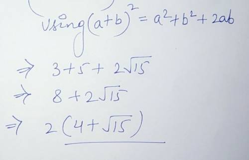 ( \sqrt{3} + \sqrt{5} ) ^{2} 