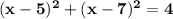 \mathbf{(x-5)^2+(x-7)^2=4}