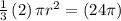 \frac{1}{3}\left(2\right)\pi r^2=\left(24\pi \right)