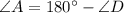 \angle A = 180^{\circ}-\angle D