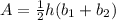A = \frac{1}{2}h(b_1 + b_2)