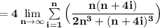 \mathbf{= 4  \lim \limits _{n \to \infty} \sum \limits ^n_{i=1} \Big ( \dfrac{n(n+4i)}{2n^3 +(n+4i)^3} \Big )}