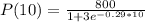 P(10) =\frac{800}{1+ 3e^{-0.29*10}}