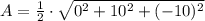 A = \frac{1}{2}\cdot \sqrt{0^{2}+10^{2}+(-10)^{2}}