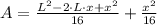 A = \frac{L^{2}-2\cdot L\cdot x +x^{2}}{16} + \frac{x^{2}}{16}