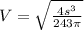 V = \sqrt{\frac{4s^3}{243\pi}}