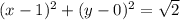(x-1)^2+(y-0)^2=\sqrt{2}