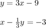 y=3x-9\\\\x-\frac{1}{3}y=-3