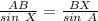 \frac{AB}{sin\ X} = \frac{BX}{sin\ A}