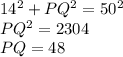 14^{2} + PQ^{2}= 50^{2} \\PQ^{2}  = 2304\\PQ = 48