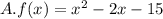 A.f(x) = x^{2} -2x - 15