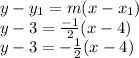 y-y_1=m(x-x_1)\\y-3=\frac{-1}{2}(x-4)\\y-3=-\frac{1}{2}(x-4)