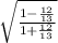 \sqrt{\frac{1-\frac{12}{13} }{1+\frac{12}{13} } }