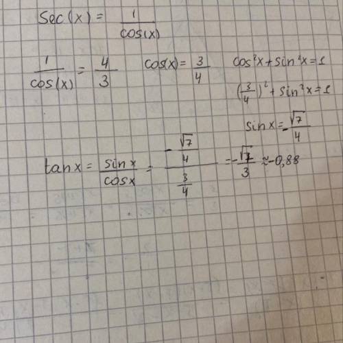 Given sec x = 4/3 and sin x < 0. Find the values of1. tan x2. sin(-x)​