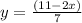 y = \frac{(11 - 2x)}{7}