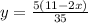y = \frac{5(11 - 2x)}{35}