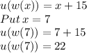 u(w(x))=x+15\\Put\:x=7\\u(w(7))=7+15\\u(w(7))=22