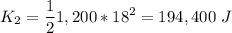 \displaystyle K_2=\frac{1}{2}1,200*18^2=194,400\ J