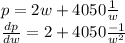 p = 2w + 4050\frac{1}{w}\\\frac{dp}{dw} = 2 + 4050\frac{-1}{w^2}\\