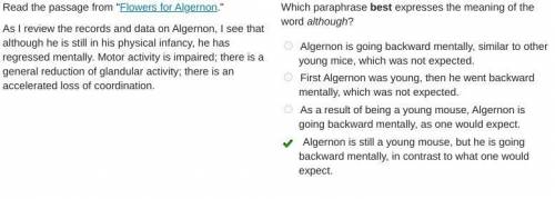 Read the passage from Flowers for Algernon. As I review the records and data on Algernon, I see th