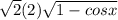 \sqrt {2} (2) \sqrt{1 - cosx}
