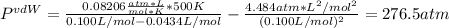 P^{vdW}=\frac{0.08206\frac{atm*L}{mol*K}*500K}{0.100L/mol-0.0434L/mol}-\frac{4.484 atm*L^2/mol^2}{(0.100L/mol)^2}=276.5atm