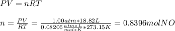 PV=nRT\\\\n=\frac{PV}{RT}=\frac{1.00atm*18.82L}{0.08206\frac{atm*L}{mol*K}*273.15K}=0.8396molNO