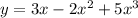 y=3x-2x^2+5x^3