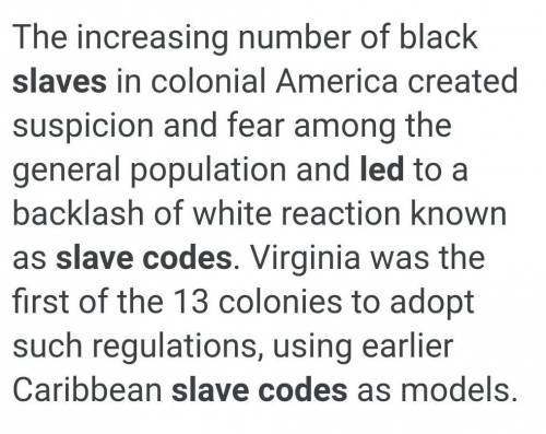 What led to the development of slave code?