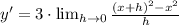 y' =  3\cdot \lim_{h \to 0} \frac{(x+h)^{2}-x^{2}}{h}