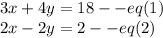 3x+4y=18--eq(1)\\2x-2y=2--eq(2)