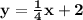 \mathbf{y=\frac{1}{4}x+2 }