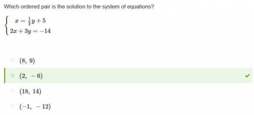 Which ordered pair is the solution to the system of equations?  {x=12y+52x+3y=−14 (18, 14) (8, 9) (2