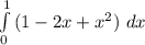 \int\limits^1_0 {(1 - 2x + x^{2} )} \, \, dx