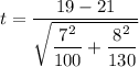 t = \dfrac{ 19 - 21 }{\sqrt { \dfrac{7^2}{100} + \dfrac{8^2}{130} } }