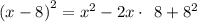 \left(x-8\right)^2=x^2-2x\cdot \:\:8+8^2