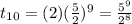 t_{10} = (2)(\frac{5}{2} )^{9}= \frac{5^{9} }{2^{8} }