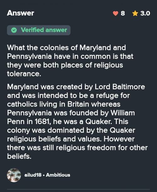What did the colonies of Maryland and Pennsylvania have in common?

They were both located in New En