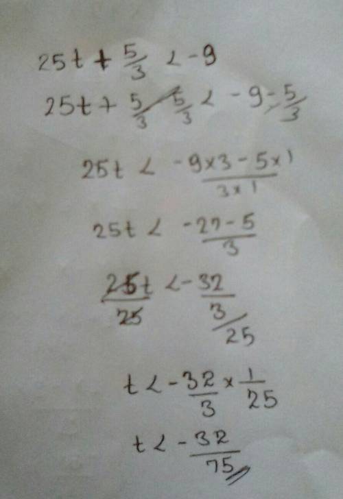 Solve 25t+5/3<-9 for t.