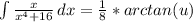 \int\limits {\frac{x}{x^4 + 16}} \, dx = \frac{1}{8}*arctan(u)